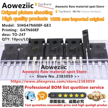 Aoweziic 2019+ 100% novo original importado SIHG47N60EF-GE3 SIHG47N60EF G47N60EF TO-247 N-MOSFET de canal DE 600 47A
