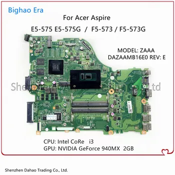 DA0ZAAMB8D0 DAZAAMB16E0 Para Acer Aspire E5-575 F5-573 E5-575G F5-573G Laptop placa-Mãe Com i3 CPU 940MX 2G-GPU 100% Total Teste de