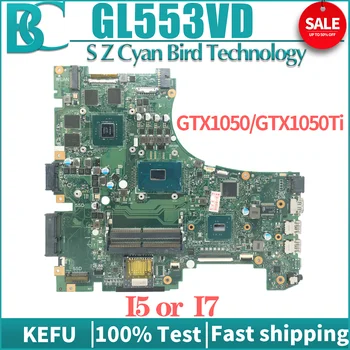 KEFU placa-Mãe GL553V Para ASUS GL553VD GL553VE GL553VW ZX553V G553V FX553V Laptop placa-mãe GTX960 GTX1050 GTX1050TI I5 I7 7