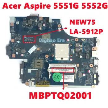 MBPTQ02001 MB.PTQ02.001 Para Acer Aspire 5551G 5552G Laptop placa-Mãe NEW75 LA-5912P placa-mãe, memória DDR3 Totalmente Testada de Trabalho